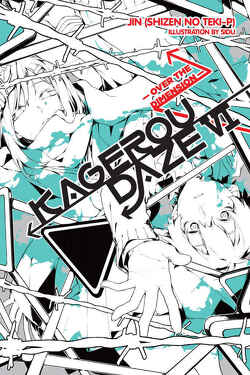 Couverture de Kagerou Daze, Volume 6 : Over the Dimension