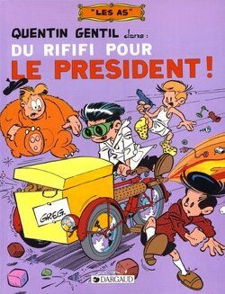 Couverture de Les As : Quentin Gentil dans : Du rififi pour le président !