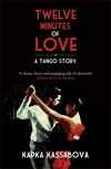 Twelve minutes of love, a tango story