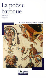 Couverture de La poésie baroque - anthologie + dossier