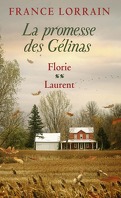 La promesse des Gélinas, Tomes 3 & 4 : Florie / Laurent
