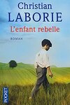 couverture La Saga des Rochefort, Tome 2 : L'Enfant rebelle