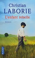 La Saga des Rochefort, Tome 2 : L'Enfant rebelle