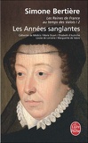 Les Reines de France au temps des Valois, tome 2 : Les années sanglantes
