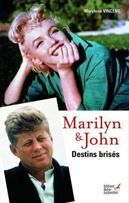 Marilyn Et John Destins Brisés Livre De Marylène Vincent - 