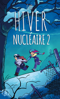 Hiver Nucléaire, Tome 2