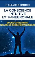 La conscience intuitive extraneuronale : Un concept révolutionnaire désormais reconnu par la médecine