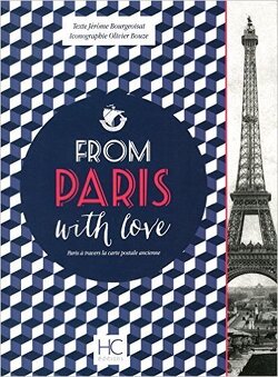 Couverture de From Paris with love - Paris à travers la carte postale ancienne