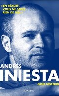 Andrès Iniesta: Mon Histoire