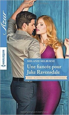 Couverture de Scandale chez les Ravensdale, Tome 3 : Une fiancée pour Jake Ravensdale
