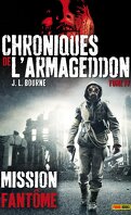 Chroniques de l'Armageddon, Tome 4 : Mission fantôme
