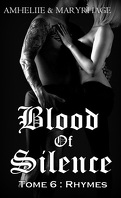 Blood Of Silence, Tome 6 : Rhymes