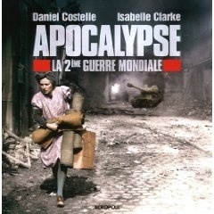 Couverture de Apocalypse : La 2eme guerre mondiale 