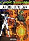 Yoko Tsuno, Tome 3 : La Forge de Vulcain