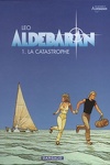 couverture Les Mondes d'Aldébaran, Cycle 1 - Aldébaran, Tome 1 : La catastrophe