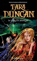 Tara Duncan, Tome 4 : Le Dragon renégat