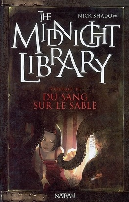 The Midnight Library, Tome 2 : Du Sang sur le Sable - Livre de