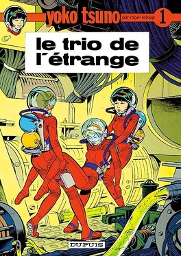 Couverture du livre : Yoko Tsuno, Tome 1 : Le Trio de l'étrange