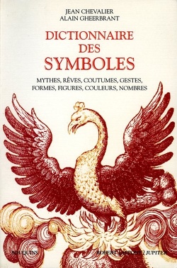 Couverture de Dictionnaire des symboles, mythes, rêves, coutumes, gestes, formes, figures, couleurs, nombres