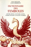 couverture Dictionnaire des symboles, mythes, rêves, coutumes, gestes, formes, figures, couleurs, nombres