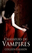 Les Chroniques de Gardella, Tome 1 : Chasseurs de Vampires