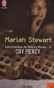 Les enquêtes de Mallory Russo Tome 2  Cry Mercy 