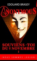 Anonymous, Tome 1 : Souviens-toi du 5 novembre