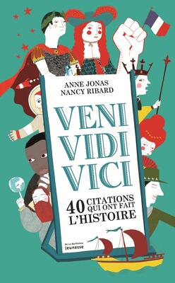 Couverture de Veni Vidi Vici : 40 citations qui ont fait l'Histoire
