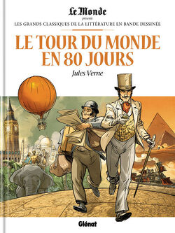Couverture de Les Grands Classiques de la littérature en bande dessinée, tome 1 : Le tour du monde en 80 jours