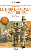 Les Grands Classiques de la littérature en bande dessinée, tome 1 : Le tour du monde en 80 jours