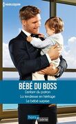 Bébé du boss : L'enfant du patron / La tendresse en héritage / Le bébé surprise