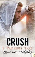 Crush, Tome 1 : Premières Neiges