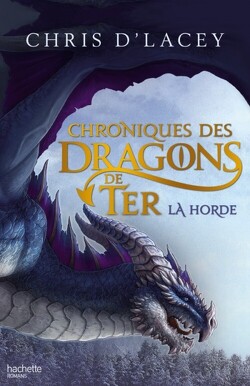Couverture de Chroniques des dragons de Ter : Tome 1, La horde