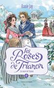 Les Roses de Trianon, tome 6 : Les Noces de Trianon