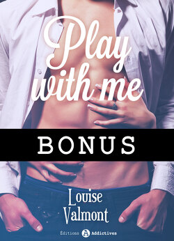 Couverture de Play with me - Bonus : Notre histoire