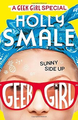 Couverture de Geek Girl, HS : Sunny Side Up