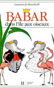 Histoire de Babar, Tome 9 : Babar dans l'ile aux oiseaux 