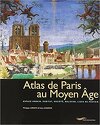 ATLAS DE PARIS AU MOYEN-AGE