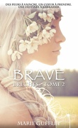 Brèches, tome 2 : Brave