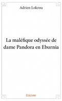 La Maléfique odyssée de dame Pandora en Eburnia