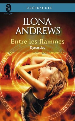 Couverture du livre : Dynasties, Tome 1 : Entre les flammes