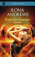 Dynasties, Tome 1 : Entre les flammes