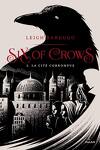 couverture Six of Crows, Tome 2 : La Cité corrompue