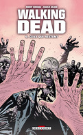 Walking Dead, Tome 9 : Ceux qui restent
