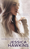 Something in the Way, Tome 1