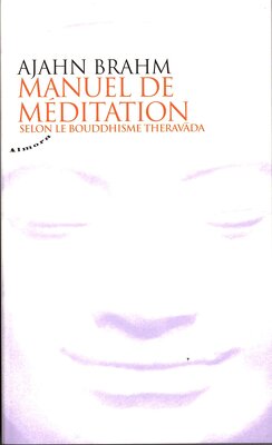 Couverture de Manuel de méditation : Selon le bouddhisme theravada
