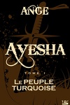 couverture Ayesha, Tome 1 : Le Peuple turquoise