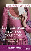 OEillet rose, tome 1 - La mystérieuse histoire de l'OEillet rose