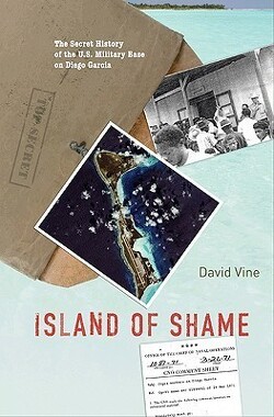 Couverture de Island of Shame: The Secret History of the U.S. Military Base on Diego Garcia