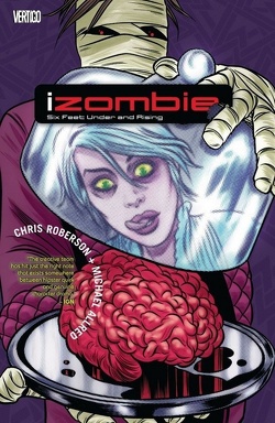 Couverture de iZombie, Tome 3 : Six Feet Under and Rising